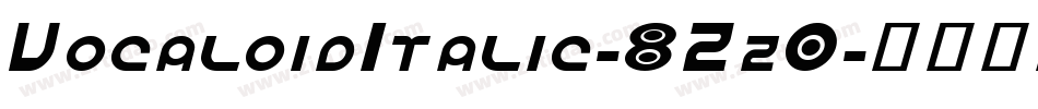 VocaloidItalic-8Zz0字体转换