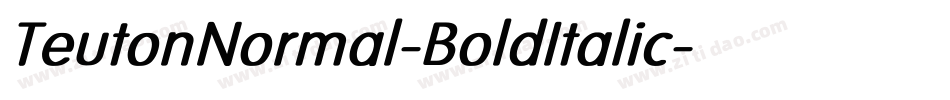 TeutonNormal-BoldItalic字体转换