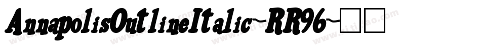 AnnapolisOutlineItalic-RR96字体转换