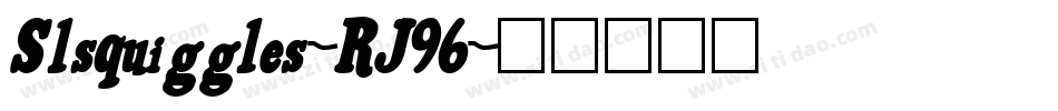 Slsquiggles-RJ96字体转换