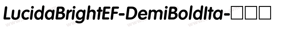 LucidaBrightEF-DemiBoldIta字体转换