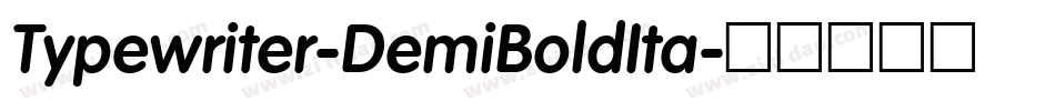 Typewriter-DemiBoldIta字体转换