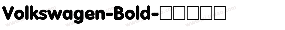 Volkswagen-Bold字体转换 Volkswagen-Bold字体转换
