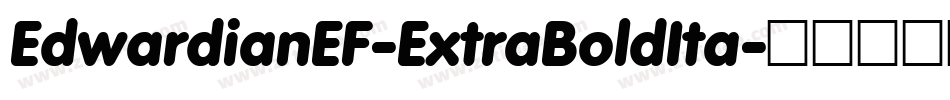 EdwardianEF-ExtraBoldIta字体转换