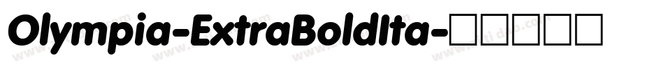 Olympia-ExtraBoldIta字体转换