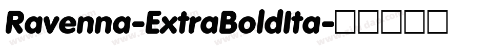 Ravenna-ExtraBoldIta字体转换