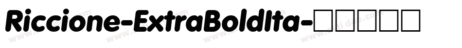 Riccione-ExtraBoldIta字体转换