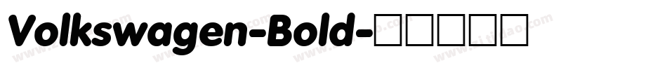 Volkswagen-Bold字体转换 Volkswagen-Bold字体转换