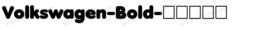 Volkswagen-Bold字体转换 Volkswagen-Bold字体转换