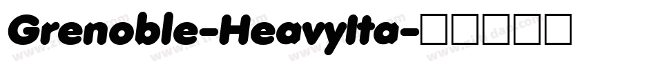 Grenoble-HeavyIta字体转换