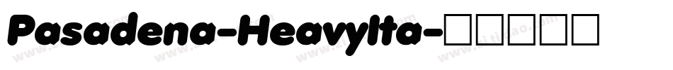 Pasadena-HeavyIta字体转换