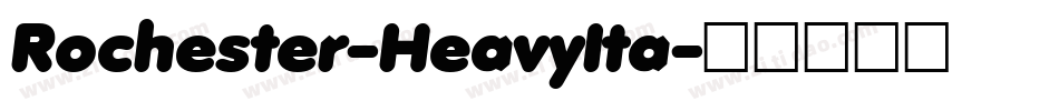 Rochester-HeavyIta字体转换