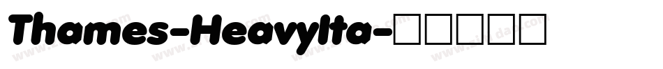 Thames-HeavyIta字体转换