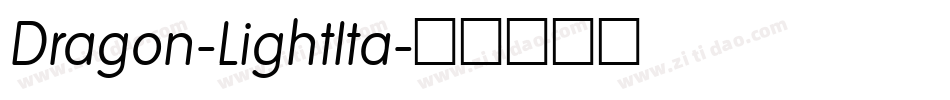 Dragon-LightIta字体转换 Dragon-LightIta字体转换