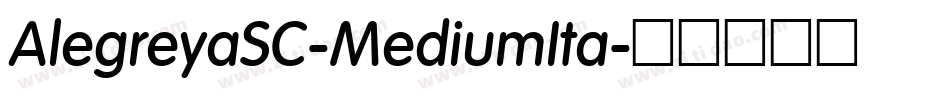 AlegreyaSC-MediumIta字体转换