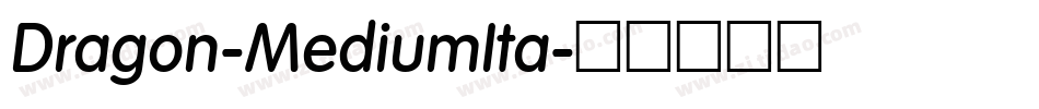 Dragon-MediumIta字体转换