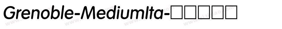 Grenoble-MediumIta字体转换