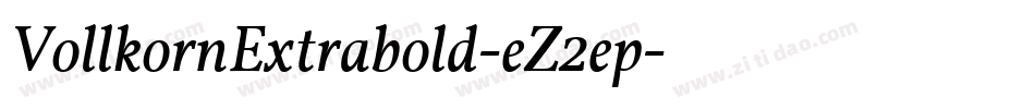 VollkornExtrabold-eZ2ep字体转换