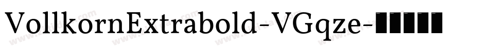 VollkornExtrabold-VGqze字体转换