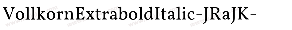 VollkornExtraboldItalic-JRaJK字体转换