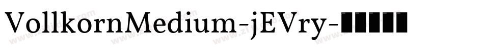VollkornMedium-jEVry字体转换