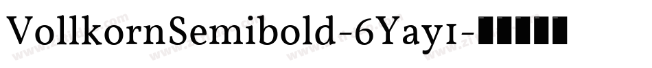 VollkornSemibold-6Yay1字体转换