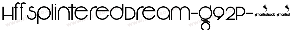 HffSplinteredDream-g92P字体转换