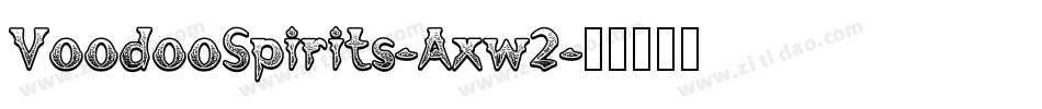 VoodooSpirits-Axw2字体转换