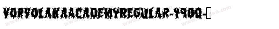 VorvolakaAcademyRegular-y9Oq字体转换