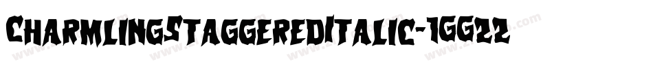 CharmlingStaggeredItalic-1GG22字体转换