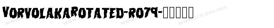 VorvolakaRotated-ro79字体转换