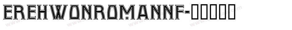 ErehwonRomanNF字体转换