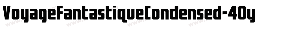VoyageFantastiqueCondensed-40y6字体转换