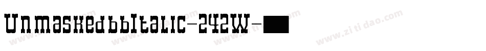 UnmaskedbbItalic-242W字体转换