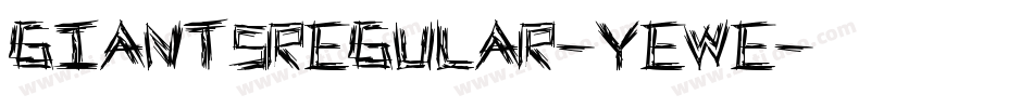 GiantsRegular-yEWe字体转换