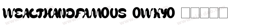 WealthAndFamous-owxyo字体转换