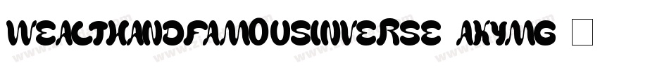 WealthAndFamousInverse-axyMg字体转换