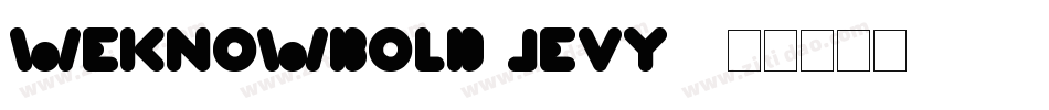 WeknowBold-jEVY0字体转换