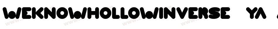 WeknowHollowInverse-6Ya4A字体转换