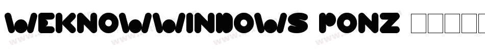 WeknowWindows-PonZ字体转换