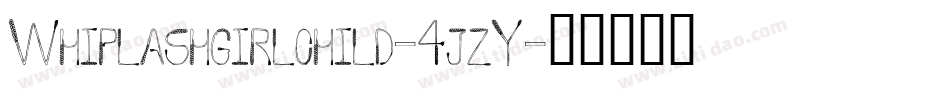Whiplashgirlchild-4jzY字体转换