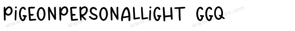 PigeonPersonalLight-gGq6字体转换 PigeonPersonalLight-gGq6字体转换