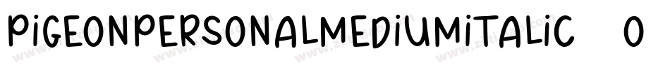 PigeonPersonalMediumItalic-0o2X字体转换 PigeonPersonalMediumItalic-0o2X字体转换