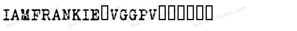 IAmFrankie-VGGpV字体转换