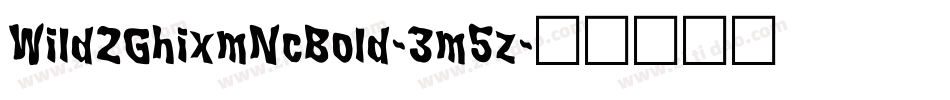 Wild2GhixmNcBold-3m5z字体转换