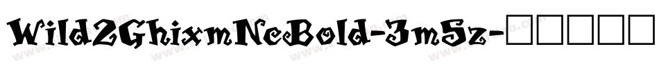 Wild2GhixmNcBold-3m5z字体转换