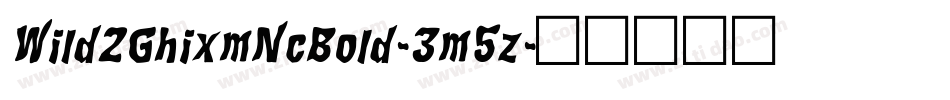 Wild2GhixmNcBold-3m5z字体转换