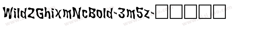 Wild2GhixmNcBold-3m5z字体转换