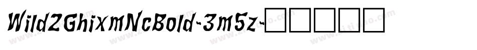 Wild2GhixmNcBold-3m5z字体转换