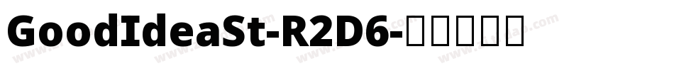 GoodIdeaSt-R2D6字体转换